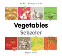 My First Bilingual Book - Vegetables (English-Turkish)
