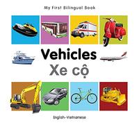 My First Bilingual Book - Vehicles - English-Vietnamese