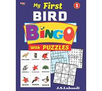 My First BIRD BINGO with PUZZLES, Vol.1 (Bird BINGO with Sudoku, Word Search and Crossword Fill-ins in Black and white)