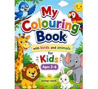 My First Birds & Animals Coloring Book for Kids Ages 3-6: Fun and Easy Cute Animal & Bird Coloring Pages for Toddlers and Preschoolers | Simple Designs for Creativity, Learning, and Screen-Free Fun