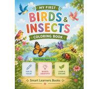 My First Birds & Insects Book: Fun & Easy Coloring Pages for Kids Ages 3-5 (My First Learning Books)