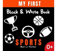 My First Black & White Book Sports: High Contrast Baby Book- Activity for Newborns. | Infant Brain Development for Girls and Boys Ages 0-12 Months