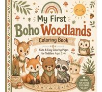 My First Boho: Woodlands: A Cute and Cozy Forest Animal Coloring Book for Toddlers Ages 2-4 with Baby Animals, Boho Art, and Easy Bold Lines.