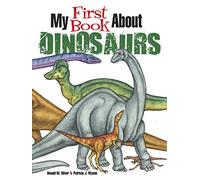 My First Book About Dinosaurs: Color and Learn (Dover Science for Kids Coloring Books)