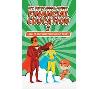 MY FIRST BOOK ABOUT FINANCIAL EDUCATION 2: How to save money and make it grow (Financial education for children) (2)
