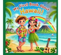 My First Book About Hawaii!: History and Culture of the Hawaiian Islands (My First History Book)
