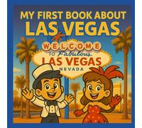 My First Book About Las Vegas: History and Culture for Young Learners (My First History Book)