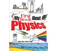 My First Book About Physics (Dover Science for Kids Coloring Books)