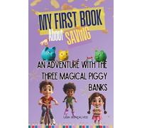 My First Book About Saving: An Adventure with the Three Magical Piggy Banks