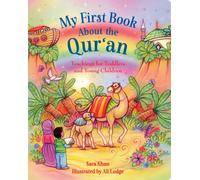 My First Book About the Qur'an : Teachings for Toddlers and Young Children