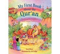 My First Book About the Qur'an : Teachings for Toddlers and Young Children