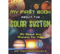 My First Book About the Solar System: All About the Planets for Kids