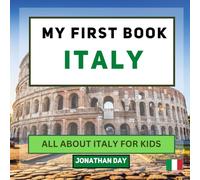 My First Book - Italy: All About Italy For Kids (My First Book - World Edition)