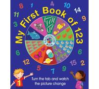 My First Book of 123: Kaleidoscope Book: Turn the Tab and Watch the Picture Change