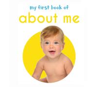 My First Book of About Me : First Board Book