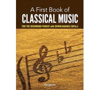 A First Book of Classical Music: 29 Arrangements for the Beginning Pianist