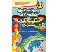 My First Book of Counting/Ang Aking Unang Aklat ng Pagbibilang