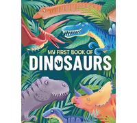 My First Book of Dinosaurs: An Awesome First Look at the Prehistoric World of Dinosaurs: 2