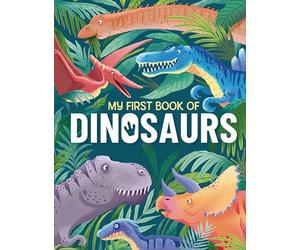 My First Book of Dinosaurs: An Awesome First Look at the Prehistoric World of Dinosaurs: 2
