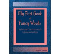 My First Book of Fancy Words: Learn, color, create!