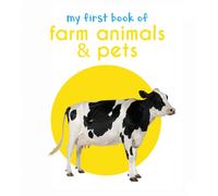 My First Book of Farm Animals & Pets : First Board Book