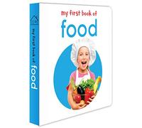 My First Book Of Food: First Board Book