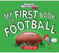 My First Book of Football: Mostly Everything Explained About the Game (A Rookie Book)