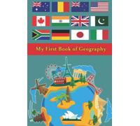 My First Book of Geography: All Countries, Flags and Capitals of the World 2022 (Interesting World Facts)
