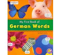 My First Book of German Words (A+ Books: Bilingual Picture Dictionaries)
