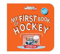 My First Book of Hockey (Board Book) (Sports Illustrated Kids My First Book)