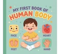 My First Book Of Human Body: A First Look Inside the Human Body