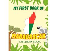 My first Book Of Madagascar: Children,country,adventure,geography,travel,nature (Geography Children Books)
