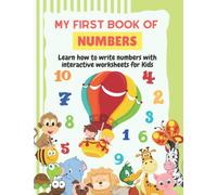 My First Book of Numbers - Learn how to write numbers with interactive worksheets for Kids: Fun home learning writing books for kids (AGE-3-5) with interactive worksheets included.