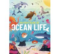 My First Book of Ocean Life: An Illustrated First Look at Ocean Life from Around the World: 4