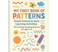 My First Book of Patterns - Pencil Control & Early Learning Activities: Fun tracing, drawing practice for ages 3-6