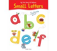 My First Book Of Patterns Small Letters: Write and Practice Patterns and Small Letters a to z