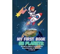 My first book of planets:: Discovering the wonders of the solar system Illustrated guide for children aged 2-5 years