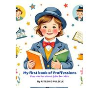 My First Book of Professions...: Fun Stories About Jobs for Kids