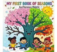 My First Book of Seasons: An Interactive Educational Picture Book for Toddlers to Learn Spring, Summer, Fall, and Winter: 9 (My Big First Early Learning)