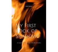 My First Book of Shadows: A Guided Grimoire for Beginners