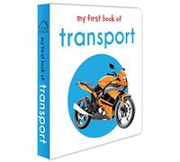 My First Book Of Transport: First Board Book