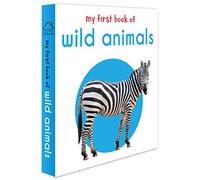 My First Book Of Wild Animals: First Board Book