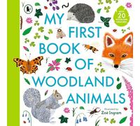 My First Book of Woodland Animals: (Zoe Ingram's My First Book of...)