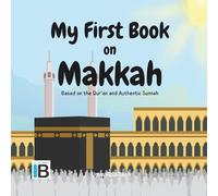 My First Book on Makkah (Holy Lands: The Blessed Cities of Islam)