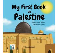 My First Book on Palestine (Holy Lands: The Blessed Cities of Islam)