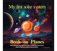 My First Book On Planets , By Digiart: Kids, journey through the solar system with fun facts, planet features, and a cool activity!