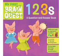 My First Brain Quest: 123s a Question-and-Answer Counting Book – A Question-and-Answer Book