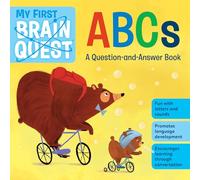 My First Brain Quest: Abcs a Question-and-Answer Alphabet Book: A Question-And-Answer Book: 1 (Brain Quest Board Books)