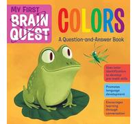 My First Brain Quest Colors: A Question-and-Answer Book: 3 (Brain Quest Board Books)