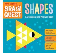 My First Brain Quest Shapes: A Question-and-Answer Book: 4 (Brain Quest Board Books)